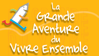 La grande aventure du vivre ensemble